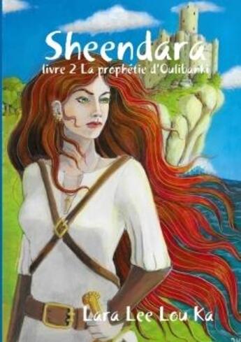 Couverture du livre « Sheendara, la prophetie d'oulibanki » de Lou Ka Lara Lee aux éditions Lulu