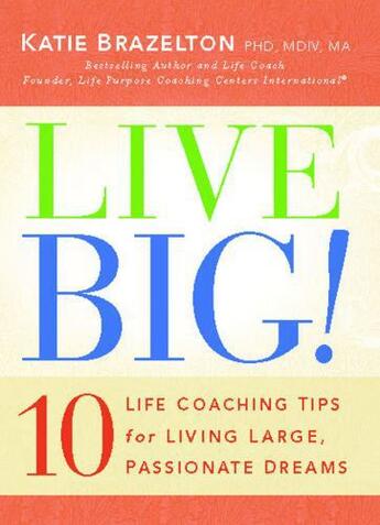 Couverture du livre « Live Big! » de Katie Brazelton aux éditions Howard Books