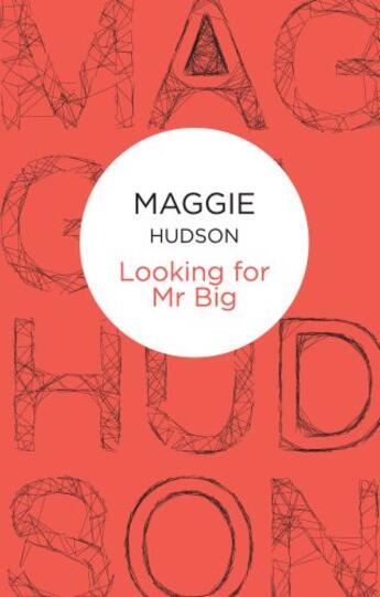 Couverture du livre « Looking for Mr Big » de Hudson Maggie aux éditions Pan Macmillan