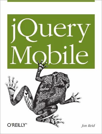 Couverture du livre « JQuery mobile » de Jon Reid aux éditions O Reilly