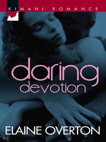 Couverture du livre « Daring Devotion (Mills & Boon Kimani) » de Overton Elaine aux éditions Mills & Boon Series