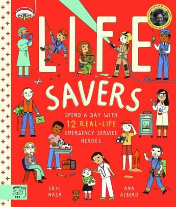 Couverture du livre « LIFE SAVERS - SPEND A DAY WITH 12 REAL-LIFE EMERGENCY SERVICE HEROES » de Eryl Nash aux éditions Abrams