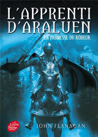 Couverture du livre « L'apprenti d'Araluen t.3 ; la promesse du rôdeur » de John Flanagan aux éditions Le Livre De Poche Jeunesse