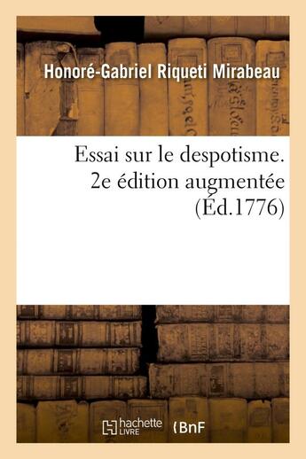 Couverture du livre « Essai sur le despotisme. 2e edition augmentee » de Mirabeau H-G. aux éditions Hachette Bnf