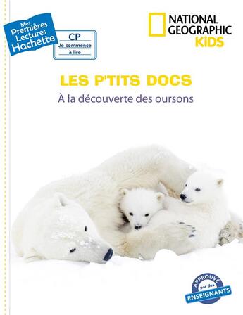 Couverture du livre « Mes premières lectures - CP je commence à lire : les p'tits docs ; à la découverte des oursons » de Mathilde Paris aux éditions Hachette Enfants