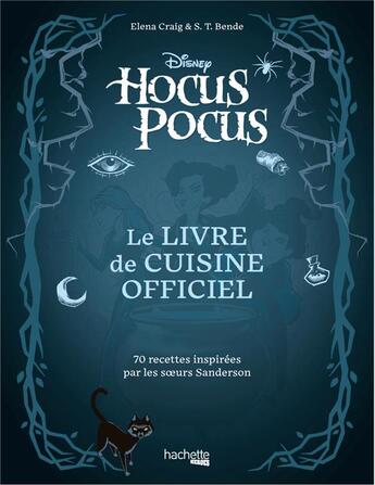 Couverture du livre « Hocus pocus - le livre de recettes officiel » de  aux éditions Hachette Heroes