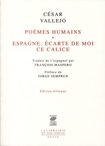 Couverture du livre « Poèmes humains ; Espagne, écarte de moi ce calice » de Cesar Vallejo aux éditions Seuil