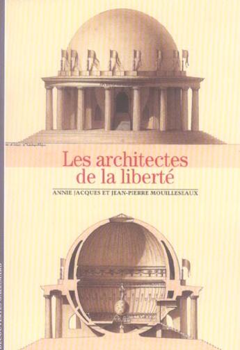 Couverture du livre « Les architectes de la liberte » de Mouilleseaux/Jacques aux éditions Gallimard