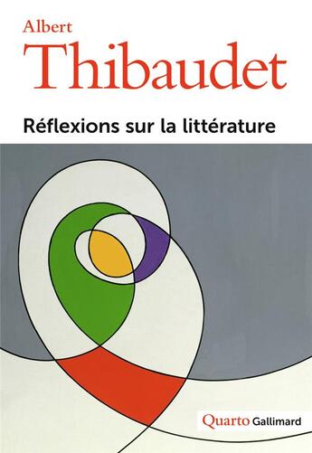 Couverture du livre « Réflexions sur la littérature » de Albert Thibaudet aux éditions Gallimard