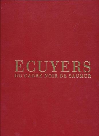 Couverture du livre « Écuyers du cadre noir de Saumur » de  aux éditions Flammarion