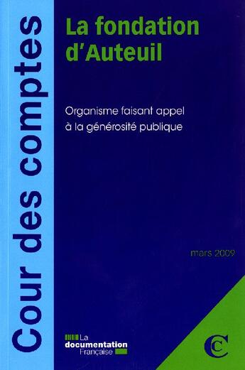 Couverture du livre « La fondation d'Auteuil ; organisme faisant appel à la générosité publique ; mars 2009 » de  aux éditions Documentation Francaise