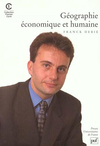 Couverture du livre « Geographie economique et humaine » de Debie F. aux éditions Puf