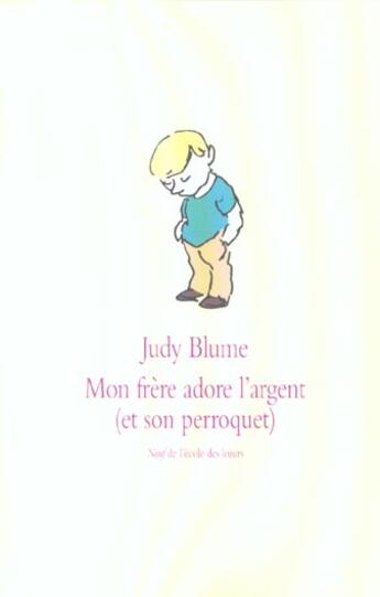 Couverture du livre « Mon frère adore l'argent (et son perroquet) » de Blume Judy aux éditions Ecole Des Loisirs