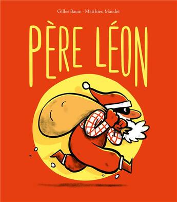 Couverture du livre « Père Léon » de Matthieu Maudet et Gilles Baum aux éditions Ecole Des Loisirs