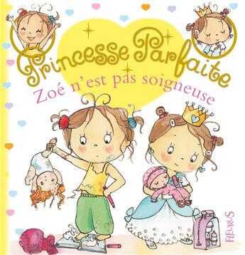 Couverture du livre « Princesse parfaite t.20 : Zoé n'est pas soigneuse » de Fabienne Blanchut et Camille Dubois et Jacques Beaumont aux éditions Fleurus