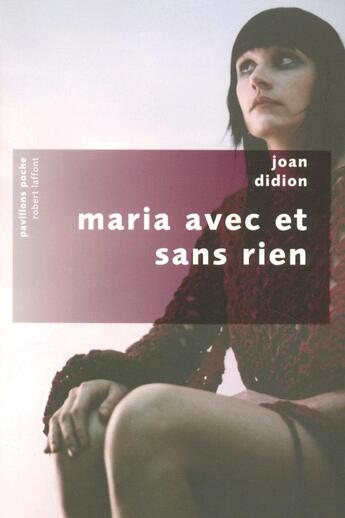 Couverture du livre « Maria avec et sans rien » de Joan Didion aux éditions Robert Laffont