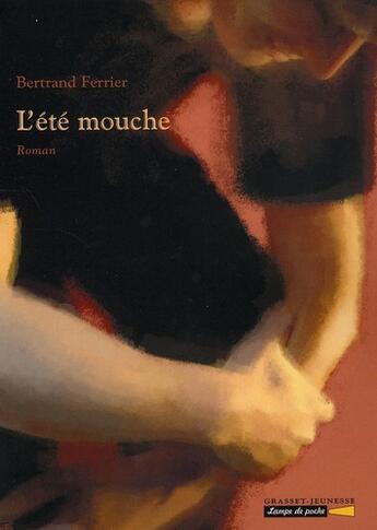 Couverture du livre « L'été mouche » de Bertrand Ferrier aux éditions Grasset