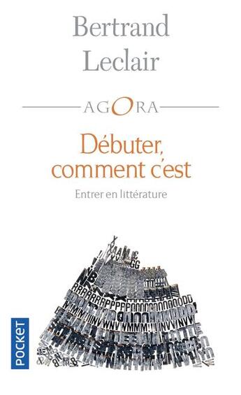 Couverture du livre « Débuter, comment c'est » de Bertrand Leclair aux éditions Pocket