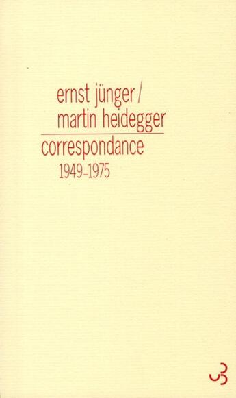 Couverture du livre « Correspondance 1949-1975 » de Martin Heidegger et Ernst Junger aux éditions Christian Bourgois