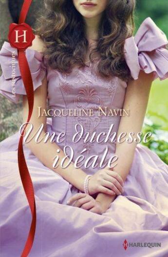 Couverture du livre « Une duchesse idéale » de Jacqueline Navin aux éditions Harlequin