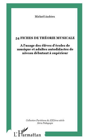 Couverture du livre « 54 fiches de théorie musicale à l'usage des élèves d'écoles » de Michael Andrieu aux éditions L'harmattan