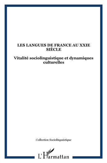 Couverture du livre « Les langues de France au XXI siècle : vitalité sociolinguistique et dynamiques culturelles » de Henri Boyer et Carmen Alen Garabato aux éditions L'harmattan