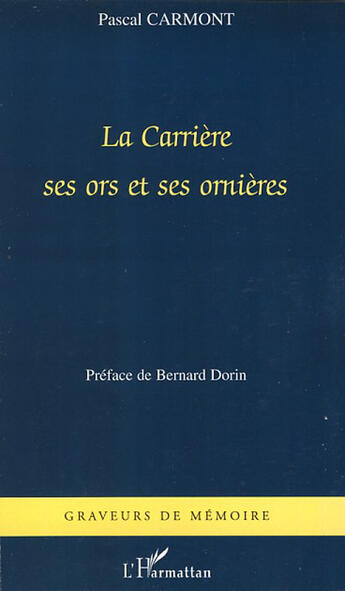 Couverture du livre « La carrière, ses ors et ses ornières » de Pascal Carmont aux éditions L'harmattan