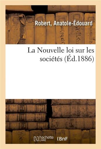 Couverture du livre « La nouvelle loi sur les societes » de Robert A-E. aux éditions Hachette Bnf