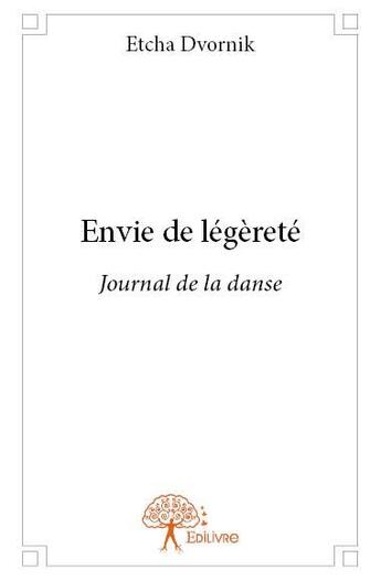 Couverture du livre « Envie de légereté » de Etcha Dvornik aux éditions Edilivre