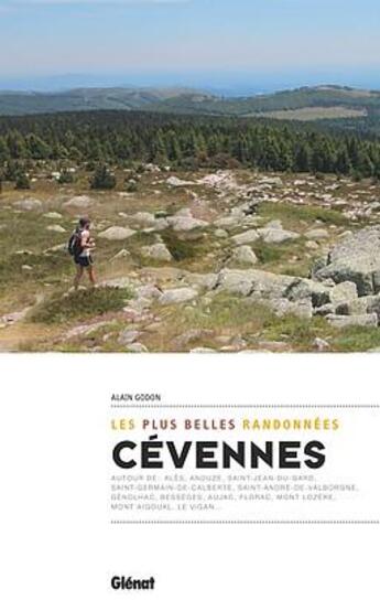 Couverture du livre « Cévennes ; les plus belles randonnées » de Alain Godon aux éditions Glenat