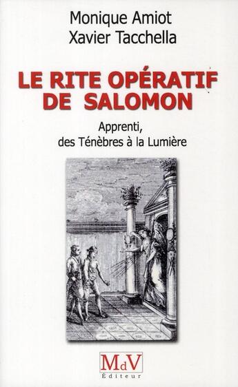 Couverture du livre « Le rite opératif de Salomon apprenti » de Monique Amiot aux éditions Maison De Vie