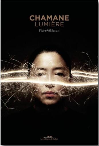 Couverture du livre « Chamane lumiere » de Surun Flore-Ael aux éditions Editions De Juillet