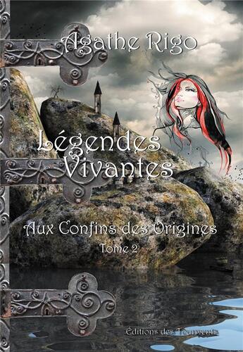 Couverture du livre « Légendes vivantes, aux confins des origines, t.2, 1ere partie » de Agathe Rigo aux éditions Editions Des Tourments