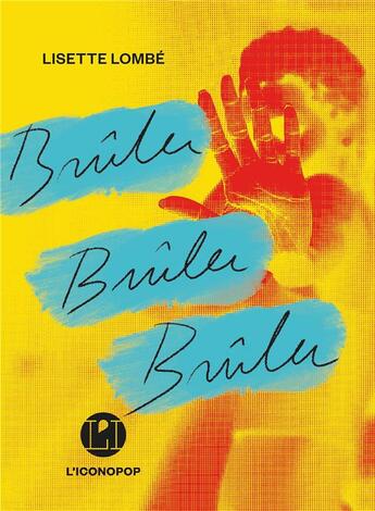 Couverture du livre « Brûler brûler brûler » de Lombe Lisette aux éditions L'iconoclaste