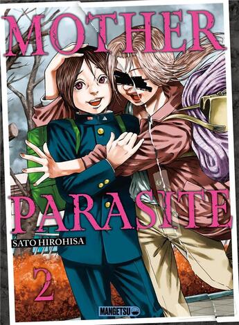 Couverture du livre « Mother parasite Tome 2 » de Hirohisa Sato aux éditions Mangetsu