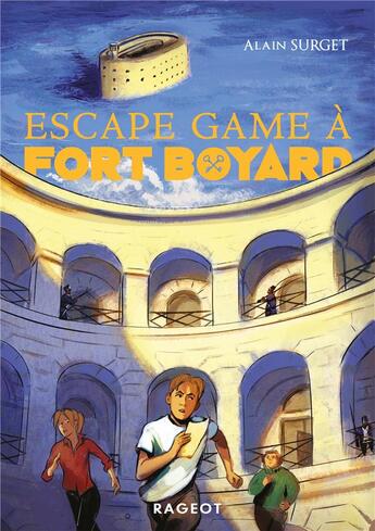 Couverture du livre « Fort Boyard t.4 ; escape game a Fort Boyard » de Alain Surget aux éditions Rageot