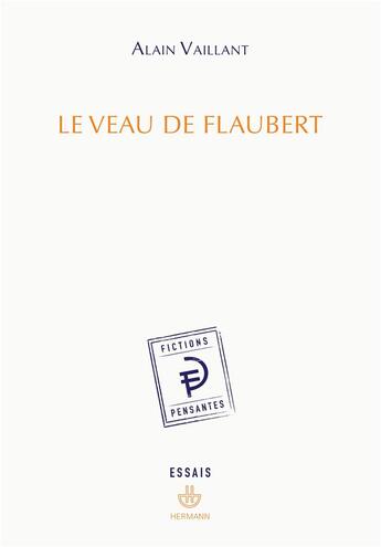 Couverture du livre « Le veau de Flaubert » de Alain Vaillant aux éditions Hermann