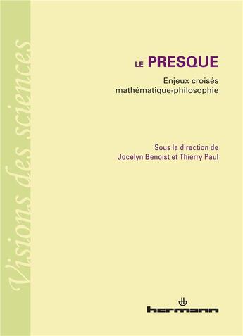 Couverture du livre « Le presque » de Jocelyn Benoist et Paul Thierry aux éditions Hermann