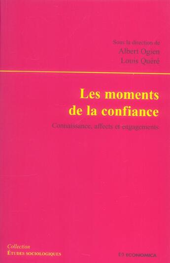 Couverture du livre « MOMENTS DE LA CONFIANCE (LES) » de Ogien/Albert aux éditions Economica