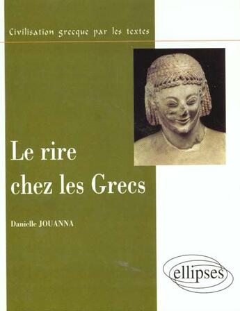 Couverture du livre « Rire chez les grecs (le) » de Jouanna aux éditions Ellipses Marketing