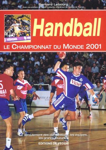 Couverture du livre « Le championnat du monde de handball » de Bernard Lebourg aux éditions De Vecchi