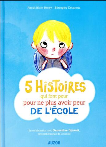 Couverture du livre « 5 histoires qui font peur pour ne plus avoir peur de l'école » de Genevieve Djenati et Berengere Dealporte et Anouk Bloch-Henry aux éditions Philippe Auzou