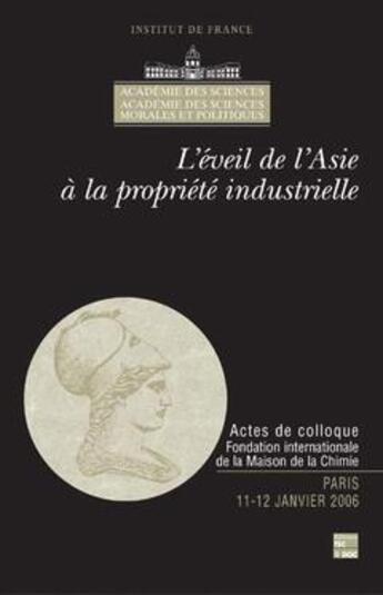 Couverture du livre « L'éveil de l'Asie à la propriété industrielle : Actes de colloque Fondation internationale de la Maison de la Chimie Paris 11-12 janvier 2006 » de Blaizot-Hazard Cathe aux éditions Tec Et Doc