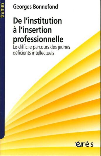 Couverture du livre « De l'institution a l'insertion » de Georges Bonnefond aux éditions Eres