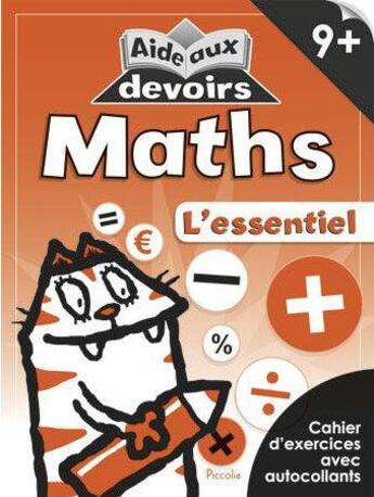 Couverture du livre « Aide aux devoirs/math 9+ l'essentiel » de  aux éditions Piccolia
