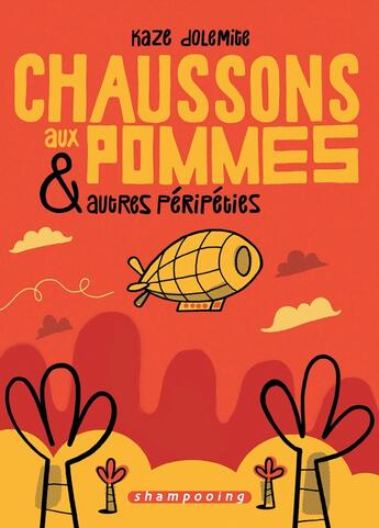 Couverture du livre « Chaussons aux pommes et autres péripéties » de Kaze Dolemite aux éditions Delcourt