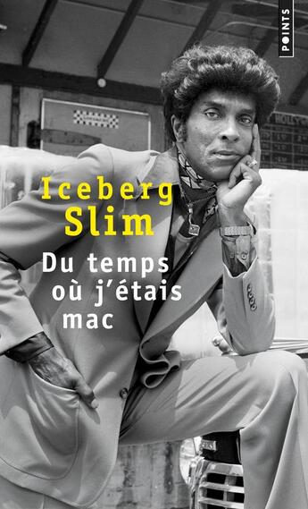 Couverture du livre « Du temps où j'étais mac » de Iceberg Slim aux éditions Points