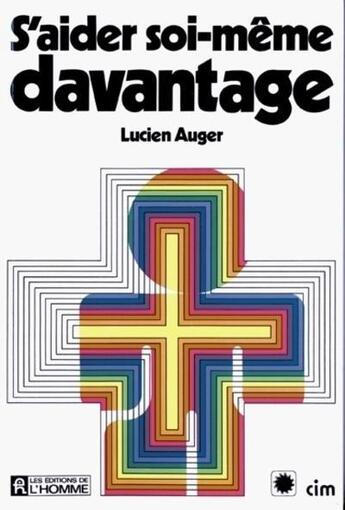 Couverture du livre « S'aider soi-même davantage » de Auger Lucien aux éditions Les Éditions De L'homme