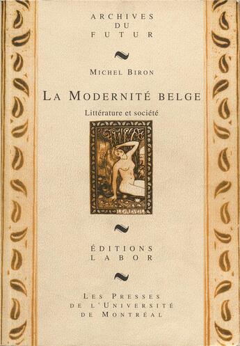 Couverture du livre « La modernité belge : littérature et société » de Michel Biron aux éditions Aml Editions