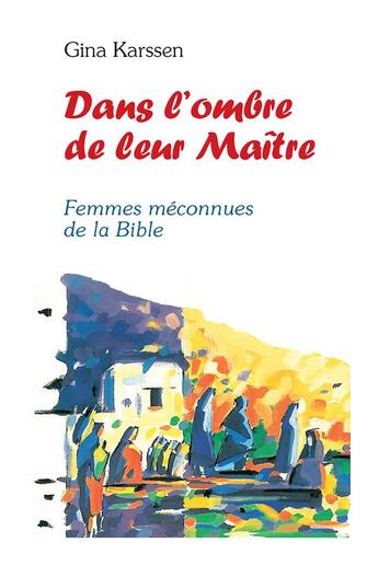 Couverture du livre « Dans l'ombre de leur maître » de Karssen Gien aux éditions La Maison De La Bible